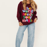 The World Needs Your Magic Sweatshirt