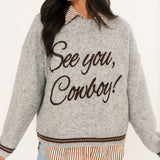 See You, Cowboy! Sweater | Grey