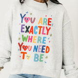 Exactly Where Reversible Sweatshirt