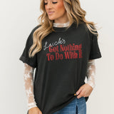 Nothing To Do Boyfriend Tee
