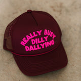 Dilly Dally Trucker Hat | Burgundy Pink