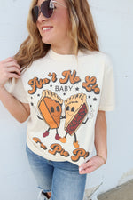 AIN'T NO LIE BABY PIE PIE PIE TEE