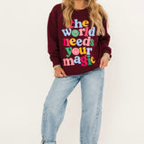 The World Needs Your Magic Sweatshirt