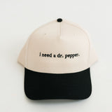 I Need A Dr Pepper Hat
