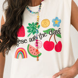 These Are The Days Tee