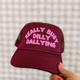 Dilly Dally Trucker Hat | Burgundy Pink